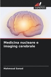 bokomslag Medicina nucleare e imaging cerebrale