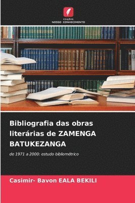 Bibliografia das obras literrias de ZAMENGA BATUKEZANGA 1