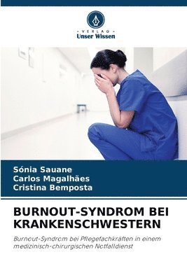 Sónia Sauane, Carlos Magalhães, Cristina Bemposta - Burnout-Syndrom Bei Krankenschwestern, Häftad