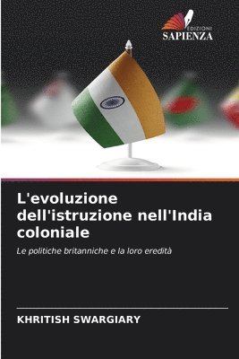 bokomslag L'evoluzione dell'istruzione nell'India coloniale