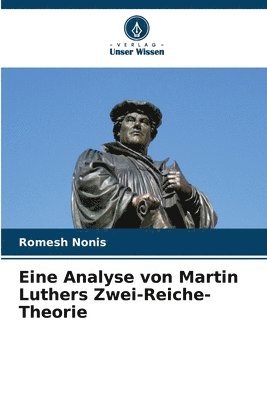 bokomslag Eine Analyse von Martin Luthers Zwei-Reiche-Theorie