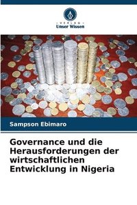 bokomslag Governance und die Herausforderungen der wirtschaftlichen Entwicklung in Nigeria