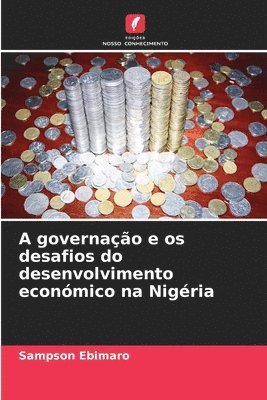 Sampson Ebimaro - A governação e os desafios do desenvolvimento económico na Nigéria, Häftad