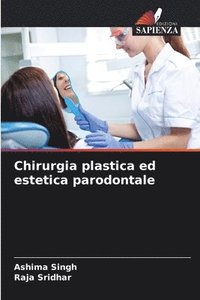 bokomslag Chirurgia plastica ed estetica parodontale