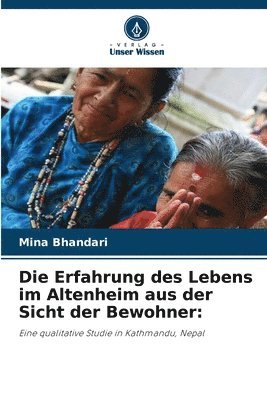 bokomslag Die Erfahrung des Lebens im Altenheim aus der Sicht der Bewohner