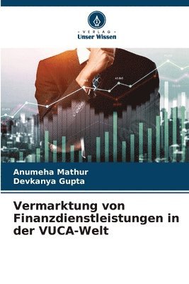 Vermarktung von Finanzdienstleistungen in der VUCA-Welt 1