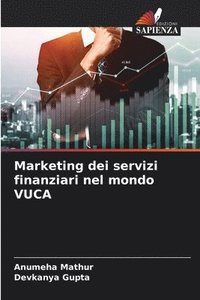 bokomslag Marketing dei servizi finanziari nel mondo VUCA