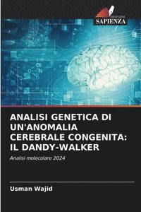 bokomslag Analisi Genetica Di Un'anomalia Cerebrale Congenita