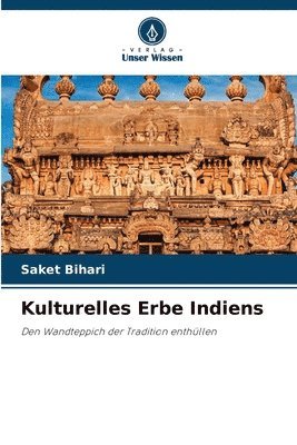 Kulturelles Erbe Indiens 1