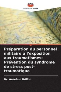 bokomslag Prparation du personnel militaire  l'exposition aux traumatismes