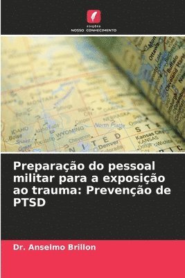 Anselmo Brillon, Dr. Anselmo Brillon - Preparação do pessoal militar para a exposição ao trauma, Häftad