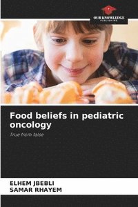 bokomslag Food beliefs in pediatric oncology