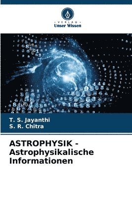 bokomslag ASTROPHYSIK - Astrophysikalische Informationen