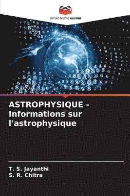 bokomslag ASTROPHYSIQUE - Informations sur l'astrophysique