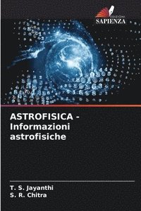 bokomslag ASTROFISICA - Informazioni astrofisiche