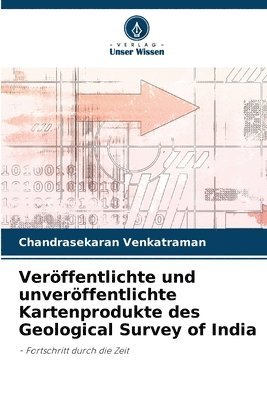 bokomslag Verffentlichte und unverffentlichte Kartenprodukte des Geological Survey of India