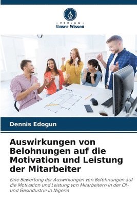 bokomslag Auswirkungen von Belohnungen auf die Motivation und Leistung der Mitarbeiter