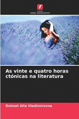 bokomslag As vinte e quatro horas ctónicas na literatura