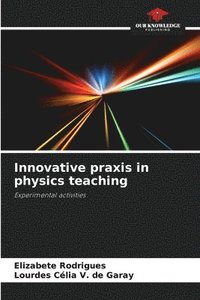 bokomslag Innovative praxis in physics teaching