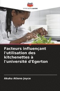 bokomslag Facteurs influenant l'utilisation des kitchenettes  l'universit d'Egerton