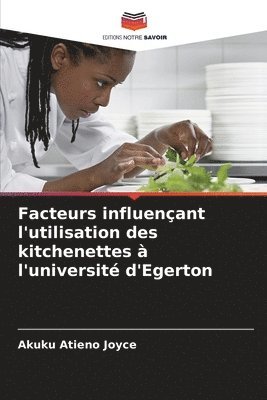 bokomslag Facteurs influenant l'utilisation des kitchenettes  l'universit d'Egerton