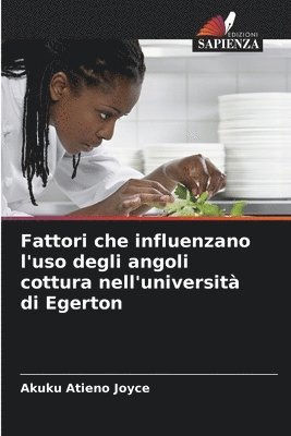 bokomslag Fattori che influenzano l'uso degli angoli cottura nell'universit di Egerton