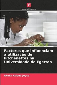 bokomslag Factores que influenciam a utilizao de kitchenettes na Universidade de Egerton