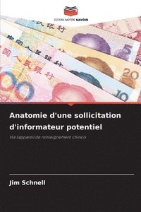 bokomslag Anatomie d'une sollicitation d'informateur potentiel