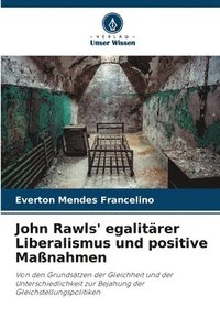 bokomslag John Rawls' egalitrer Liberalismus und positive Manahmen