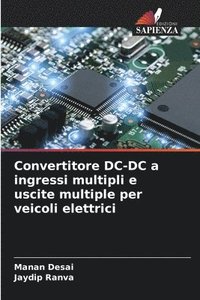 bokomslag Convertitore DC-DC a ingressi multipli e uscite multiple per veicoli elettrici