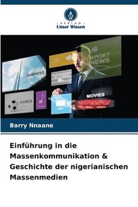 bokomslag Einfhrung in die Massenkommunikation & Geschichte der nigerianischen Massenmedien