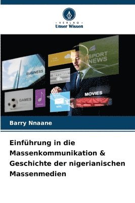 Einfhrung in die Massenkommunikation & Geschichte der nigerianischen Massenmedien 1