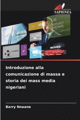 bokomslag Introduzione alla comunicazione di massa e storia dei mass media nigeriani