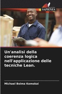 bokomslag Un'analisi della coerenza logica nell'applicazione delle tecniche Lean.