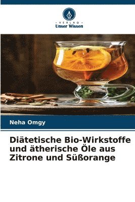 bokomslag Ditetische Bio-Wirkstoffe und therische le aus Zitrone und Sorange