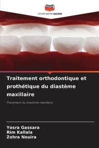 bokomslag Traitement orthodontique et prothtique du diastme maxillaire