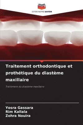 Traitement orthodontique et prothétique du diastème maxillaire