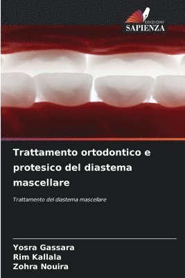 bokomslag Trattamento ortodontico e protesico del diastema mascellare