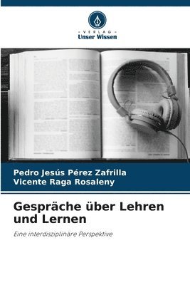 Pedro Jesús Pérez Zafrilla, Vicente Raga Rosaleny - Gespräche über Lehren und Lernen, Häftad