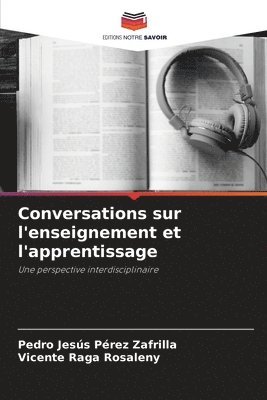 Pedro Jesús Pérez Zafrilla, Vicente Raga Rosaleny - Conversations sur l'enseignement et l'apprentissage, Häftad