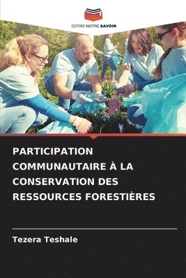 bokomslag Participation Communautaire  La Conservation Des Ressources Forestires