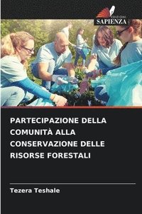 bokomslag Partecipazione Della Comunit Alla Conservazione Delle Risorse Forestali