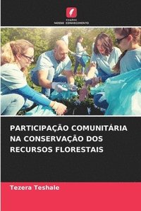 bokomslag Participao Comunitria Na Conservao DOS Recursos Florestais