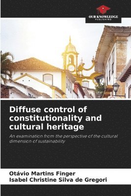 Diffuse control of constitutionality and cultural heritage 1