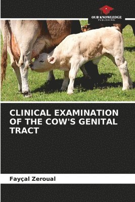 bokomslag Clinical Examination of the Cow's Genital Tract