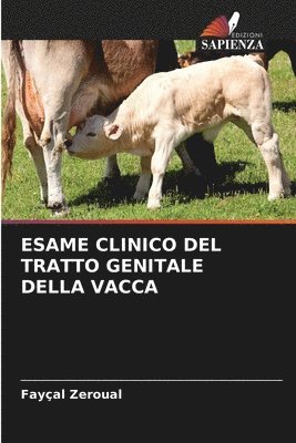 bokomslag Esame Clinico del Tratto Genitale Della Vacca