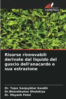 Risorse rinnovabili derivate dal liquido del guscio dell'anacardo e sua estrazione