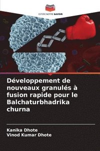 bokomslag Dveloppement de nouveaux granuls  fusion rapide pour le Balchaturbhadrika churna