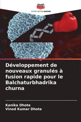 bokomslag Dveloppement de nouveaux granuls  fusion rapide pour le Balchaturbhadrika churna