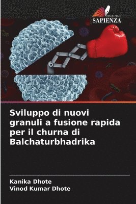 Sviluppo di nuovi granuli a fusione rapida per il churna di Balchaturbhadrika 1